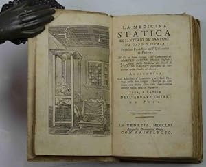 La medicina statica. divisa in Sette Sezioni: co' Comentarj di Martin Lister. e i canoni della Me...