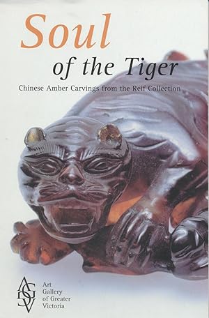 Soul of the Tiger: Chinese Amber Carvings from the Reif Collection