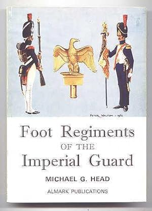 FOOT REGIMENTS OF THE IMPERIAL GUARD.