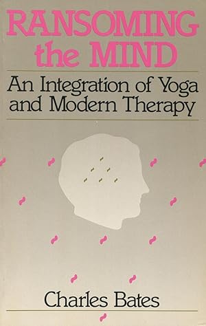 Ransoming the Mind: An Integration Of Yoga And Modern Therapy
