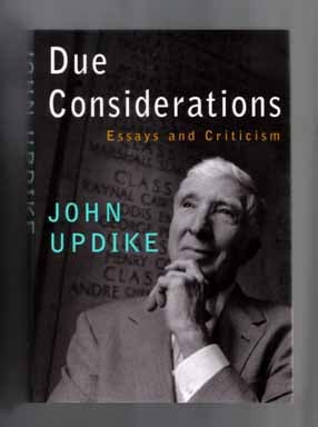 Due Considerations: Essays and Criticisms - 1st Edition/1st Printing