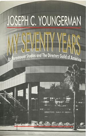 My Seventy Years: At Paramount Studios and The Directors Guild of America (First Edition)