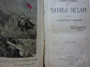 "NICCOLO' DE LAPI OVVERO I PALLESCHI E I PIAGNONI Volume I - II"