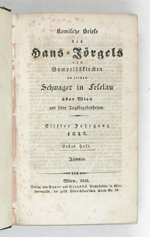 Komische Briefe des Hans-Jörgels von Gumpoldskirchen an seinen Schwager in Feselau über Wien und ...