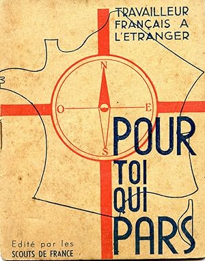 Travailleur français à l¿étranger. Pour toi qui pars. Edité par les Scouts de France.