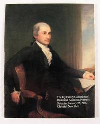 Christie's : The Jay Family Collection of Historical American Portraits : New York : January 25, ...