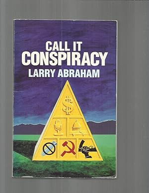 CALL IT CONSPIRACY. Prologue By Gary North, Ph.D.