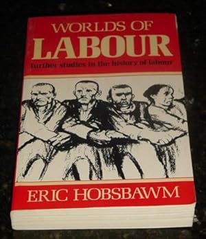 Worlds of Labour - Further Studies in the History of Labour
