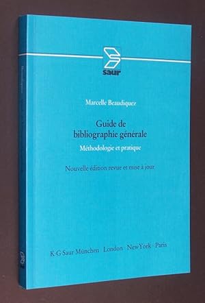 Guide de bibliographie générale. Méthodologie et pratique. [Marcelle Beaudiquez].