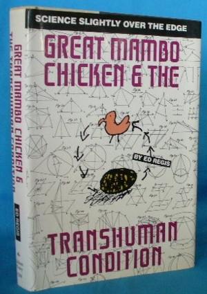 Great Mambo Chicken and the Transhuman Condition: Science Slightly Over the Edge