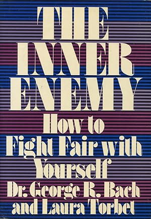 The Inner Enemy: How to Fight Fair With Yourself