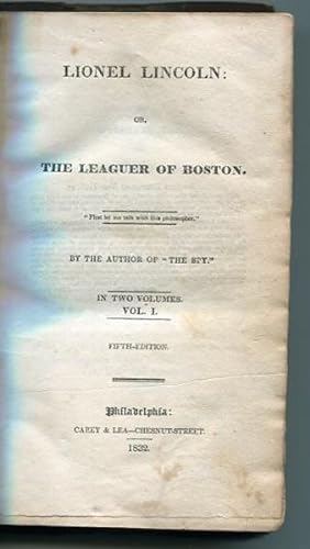 Lionel Lincoln, or, the Leaguer of Boston. By The Author Of "The Spy"