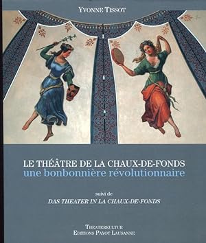 Le Théâtre de La Chaux-de-Fonds, Une bonbonnière révolutionnaire