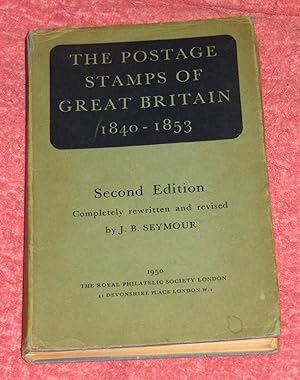 The Stamps of Great Britain - Part One - The Line-Engraved Issues 1840 To 1853