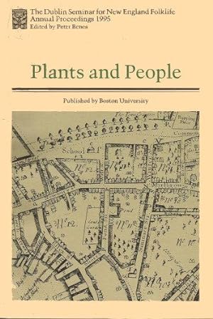 PLANTS AND PEOPLE (Dublin Seminar for New England Folklife: Annual Proceedings 1995).