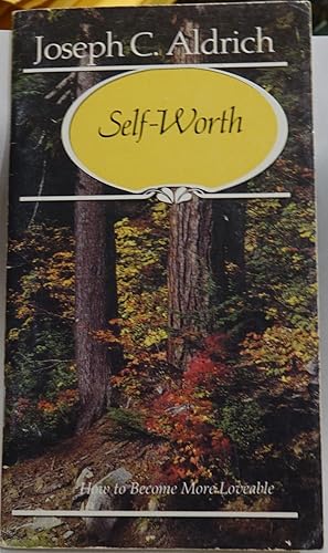 Self-Worth: How to Become More Loveable