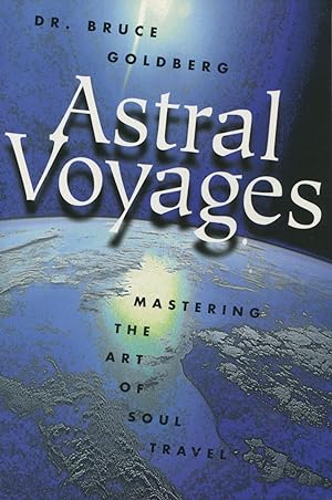 Astral Voyages: Mastering the Art of Soul Travel