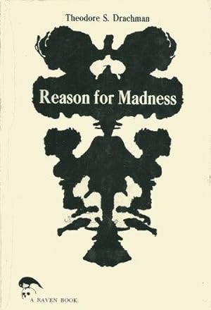 REASON FOR MADNESS