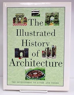 Illustrated History of Architecture: The Development of Cities and Towns