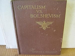 Capitalism Vs. Bolshevism Inscribed by Hudson Maxim, inventor.
