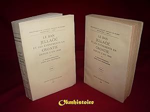 Le Ban Jellacic et les événements en Croatie depuis l'an 1848 --------- 2 Volumes / 2.