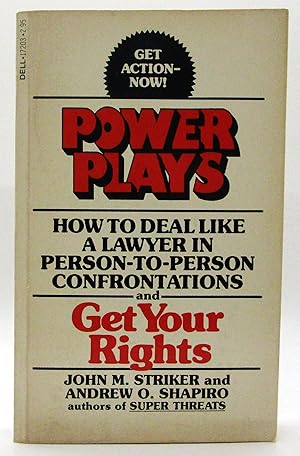 Power Plays: How to Deal Like a Lawyer in Person-to-Person Confrontations and Get Your Rights