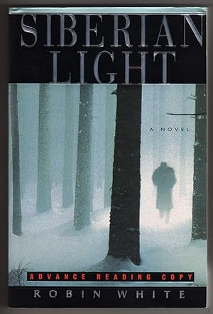 Siberian Light [COLLECTIBLE ADVANCE READING COPY]