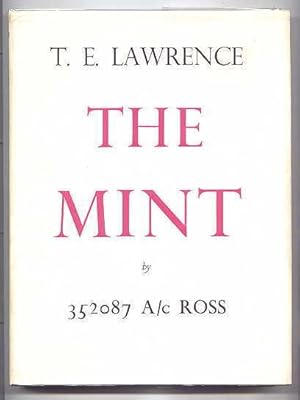 THE MINT: A DAY-BOOK OF THE R.A.F. DEPOT BETWEEN AUGUST AND DECEMBER 1922 WITH LATER NOTES.