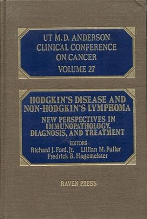 Hodgkin's Disease and Non-Hodgkin's Lymphoma: New Perspectives in Immunopathology, Diagnosis, and...