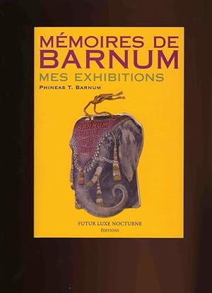 Mémoires de Barnum - Mes exhibitions