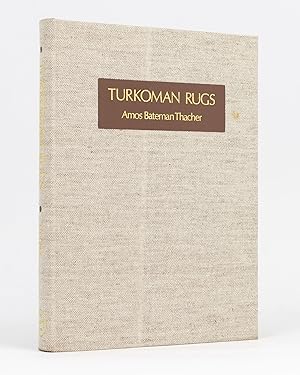 Turkoman Rugs. An Illustrative Monograph on Rugs Woven by the Turkoman Tribes of Central Asia