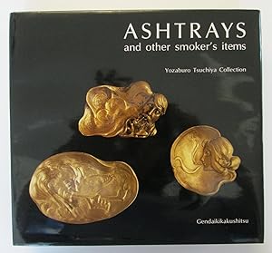 Ashtrays and Other Smoker's Items : Yozaburo Tsuchiya Collection