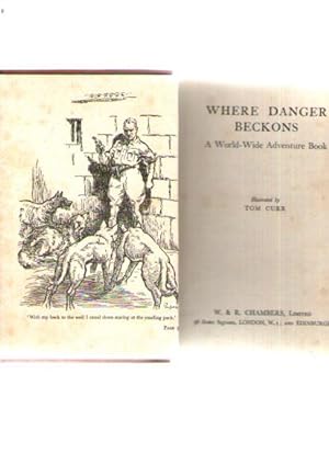 Where Danger Beckons. World-Wide Adventure Book