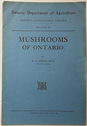 Common Edible and Poisonous Mushrooms of Ontario: Ontario Department of Agriculture, Bulletin 263...