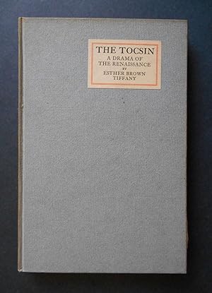 The Tocsin, A Drama of the Renaissance