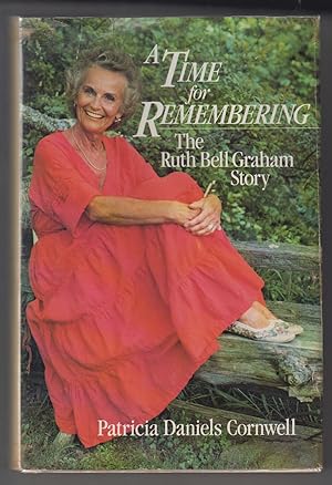 A Time for Remembering: the Story of Ruth Bell Graham