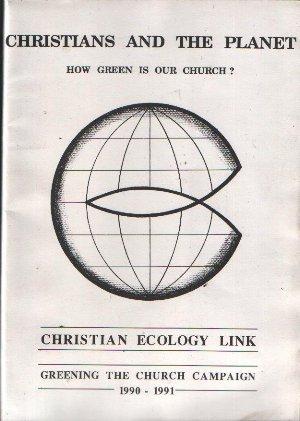 Christians and the Planet - How Green is Our Church?