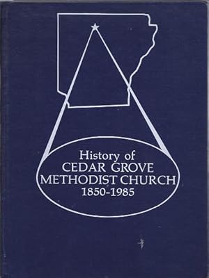 History of Cedar Grove Methodist Church, 1850-1985