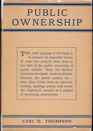 Public Ownership: A Survey of Public Enterprises, Municipal, State, and Federal, in the United St...