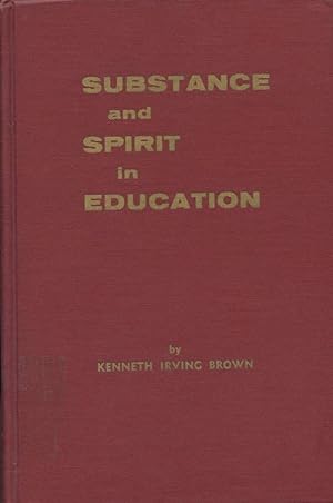SUBSTANCE AND SPIRIT IN EDUCATION