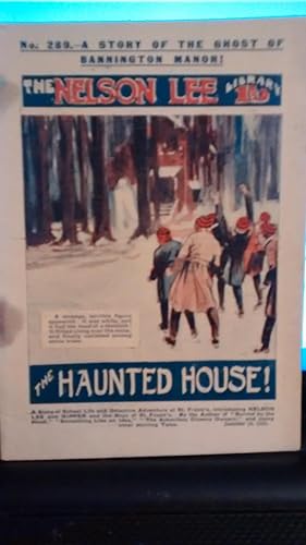 THE NELSON LEE LIBRARY NO. 289 December 18, 1920 The Haunted House