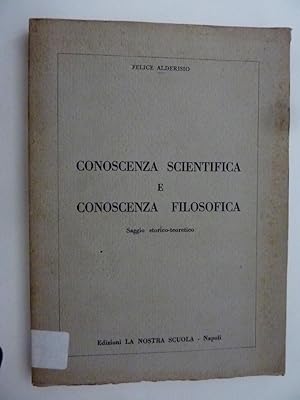 "CONOSCENZA SCIENTIFICA E CONOSCENZA FILOSOFICA Saggio storico - teorico"