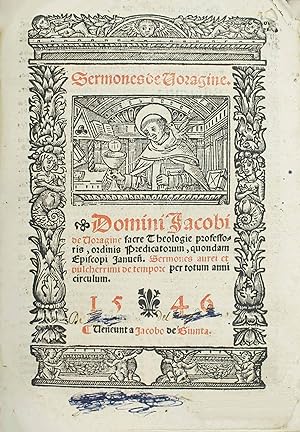 Sermones. Domini Jacobi de Voragine sacre Theologie professoris, ordinis predicatorum, quondam ep...