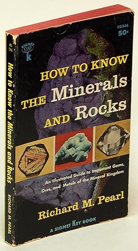How to Know the Minerals and Rocks: An Illustrated Guide to Important Gems, Ores, and Metals of t...