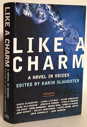 Like a Charm. A Novel in Voices. INSCRIBED.