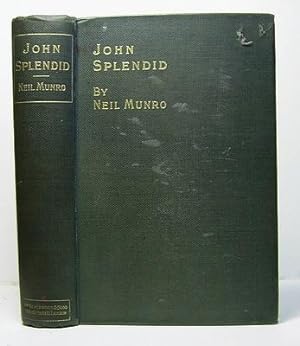 John Splendid. The Tale of a Poor Gentleman and the Little Wars of Lorn