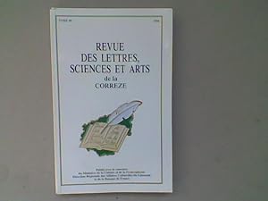 Revue des Lettres, Sciences et Arts de la Corrèze. Tome 99