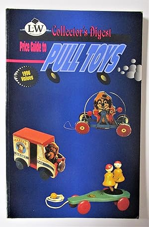 Collector's Digest Price Guide to Pull Toys