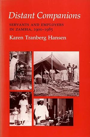Distant Companions : Servants and Employers in Zambia, 1900-1985 (Signed By Author)