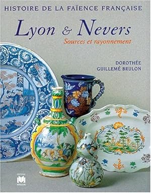 Faïences de Lyon et de Nevers